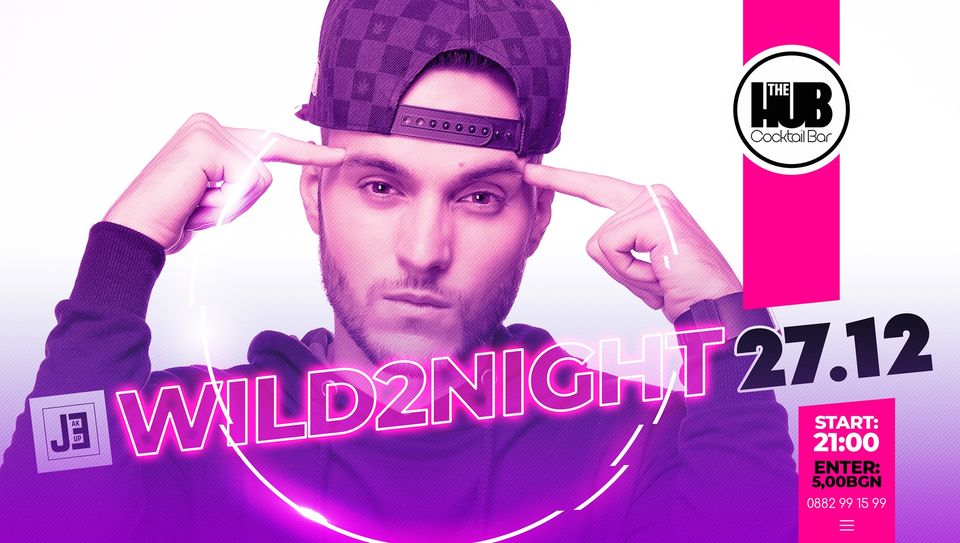 Wild2night с DJ Jakeup в “The Hub” – Монтана